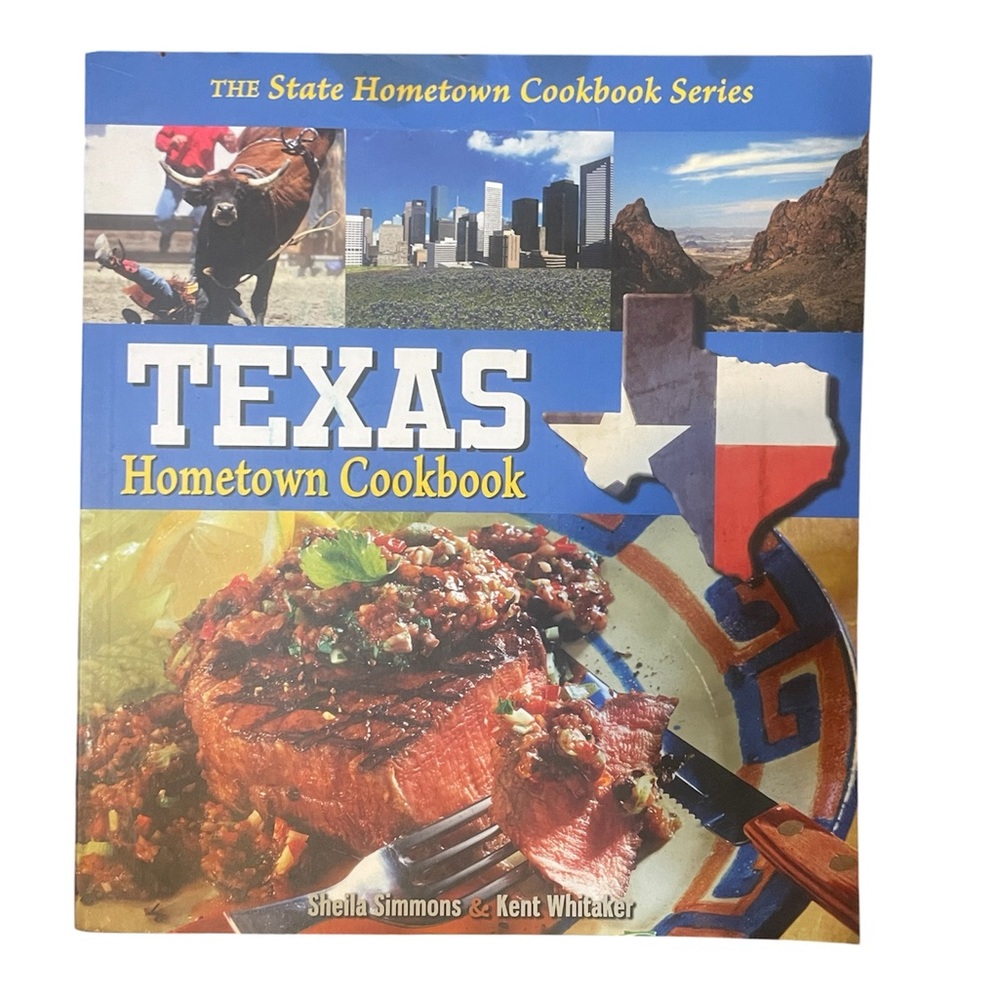 The State Hometown Cookbook Series Texas Hometown Cookbook